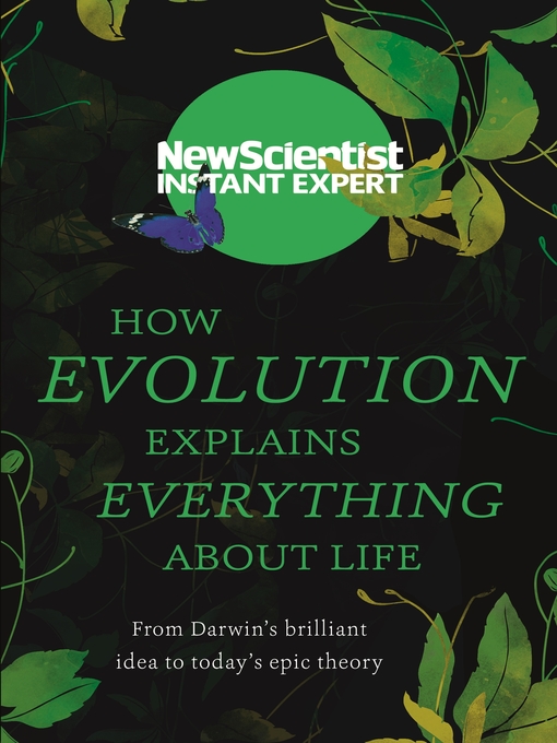 Title details for How Evolution Explains Everything About Life by New Scientist - Available